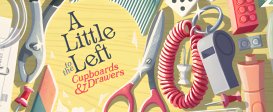 A Little to the Left: Cupboards & Drawers