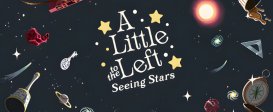 A Little to the Left: Seeing Stars