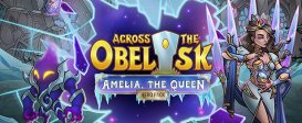 Across The Obelisk: Amelia, the Queen
