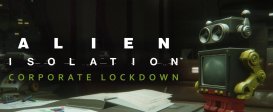 Alien Isolation Corporate Lockdown