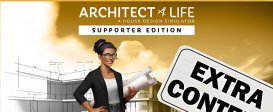 Architect Life: A House Design Simulator - Supporter Edition