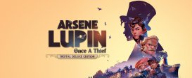 Arsene Lupin - Once a Thief - Digital Deluxe Edition