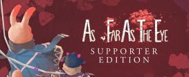 As Far As The Eye – Supporter Edition