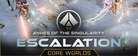 Ashes of the Singularity: Escalation - Core Worlds DLC
