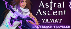 Astral Ascent - Yamat the Breach Traveler