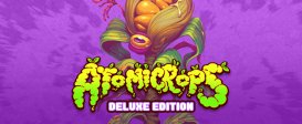 Atomicrops - Deluxe Edition