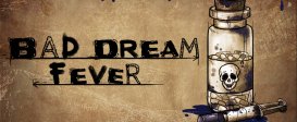 Bad Dream: Fever
