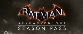 Batman™: Arkham Knight Season Pass