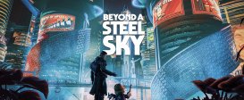 Beyond a Steel Sky