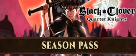 BLACK CLOVER: QUARTET KNIGHTS Season Pass