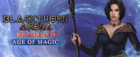 Blackthorn Arena: Reforged - Age of Magic