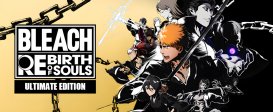 Bleach Rebirth of Souls Ultimate Edition