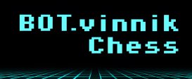 BOT.vinnik Chess: Prodigies