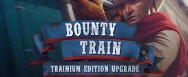 Bounty Train - Trainium Edition Upgrade