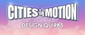 Cities in Motion: Design Quirks