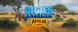 Cities: Skylines - African Vibes