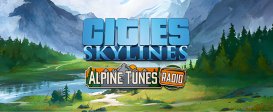 Cities: Skylines - Alpine Tunes Radio