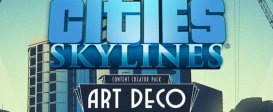 Cities: Skylines - Content Creator Pack: Art Deco