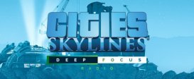 Cities: Skylines - Deep Focus Radio