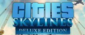Cities: Skylines - Deluxe Upgrade Pack