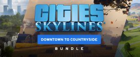 Cities: Skylines: Downtown to Countryside Bundle