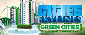 Cities: Skylines - Green Cities
