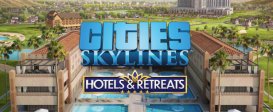 Cities: Skylines - Hotels & Retreats