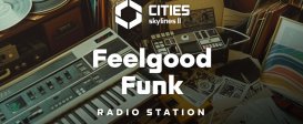 Cities: Skylines II - Feelgood Funk Radio