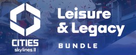 Cities: Skylines II - Leisure & Legacy Bundle