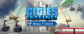 Cities: Skylines - Mass Transit