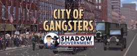 City of Gangsters: Shadow Government