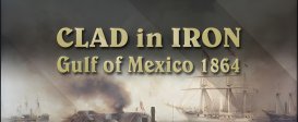 Clad in Iron: Gulf of Mexico 1864
