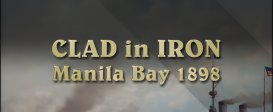 Clad in Iron: Manila Bay 1898