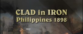 Clad in Iron: Philippines 1898