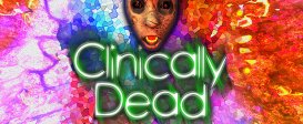 Clinically Dead