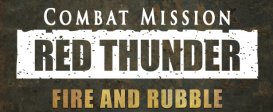 Combat Mission: Red Thunder - Fire and Rubble