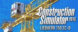 Construction Simulator 2015: Liebherr 150 EC-B
