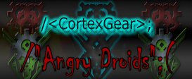 CortexGear AngryDroids