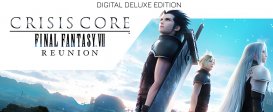 CRISIS CORE –FINAL FANTASY VII– REUNION -DIGITAL DELUXE EDITION