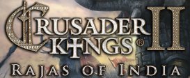 Crusader Kings II: Rajas of India
