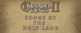 Crusader Kings II: Songs of the Holy Land