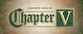 Crusader Kings III: Chapter V