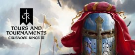 Crusader Kings III: Tours & Tournaments