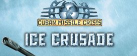 Cuban Missile Crisis + Ice Crusade Pack