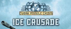 Cuban Missile Crisis Ice Crusade