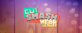 Cut Smash Wrap