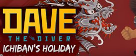 Dave the Diver: Ichiban’s Holiday DAVE & ICHIBAN BUNDLE