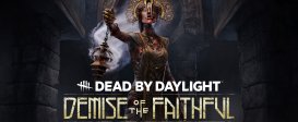 Dead by Daylight - Demise of the Faithful