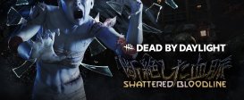 Dead by Daylight - Shattered Bloodline