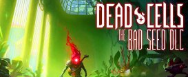 Dead Cells: The Bad Seed